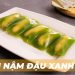 Chọn nguyên liệu tốt nhất để làm Bánh Nậm Đậu Xanh